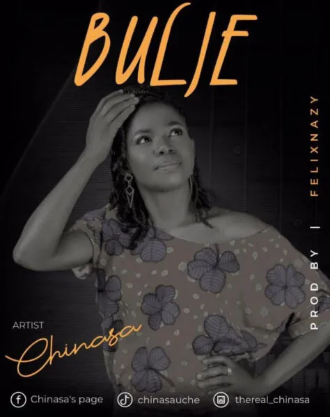 Read more about the article [Music + Video] Bulie – Chinasa